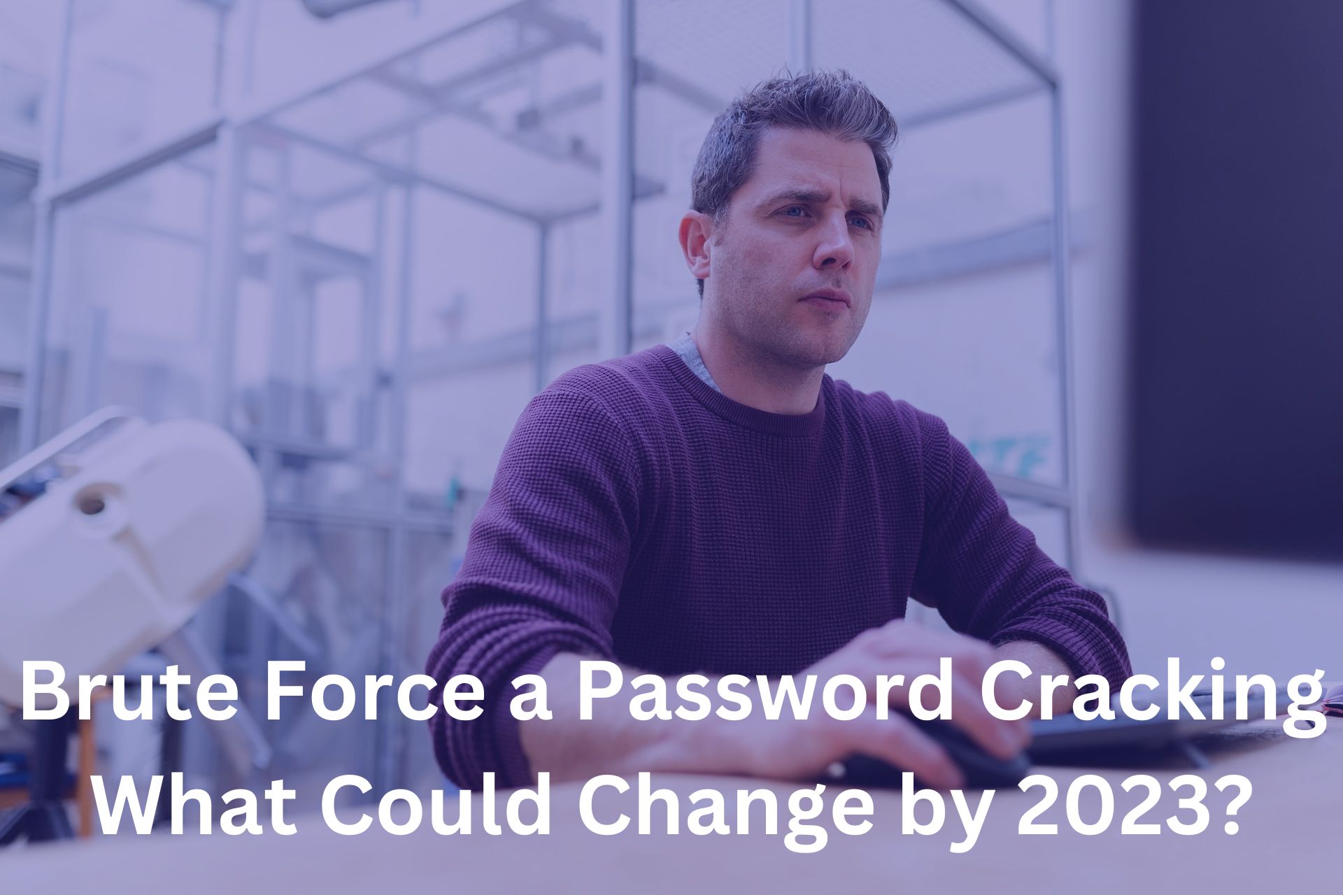 How Long To Brute Force A Password 2022 2023 | Speedster IT